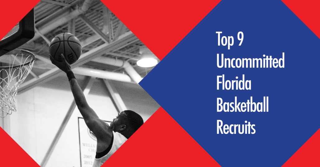 Top 9 Florida High School Basketball Recruits ITG Next