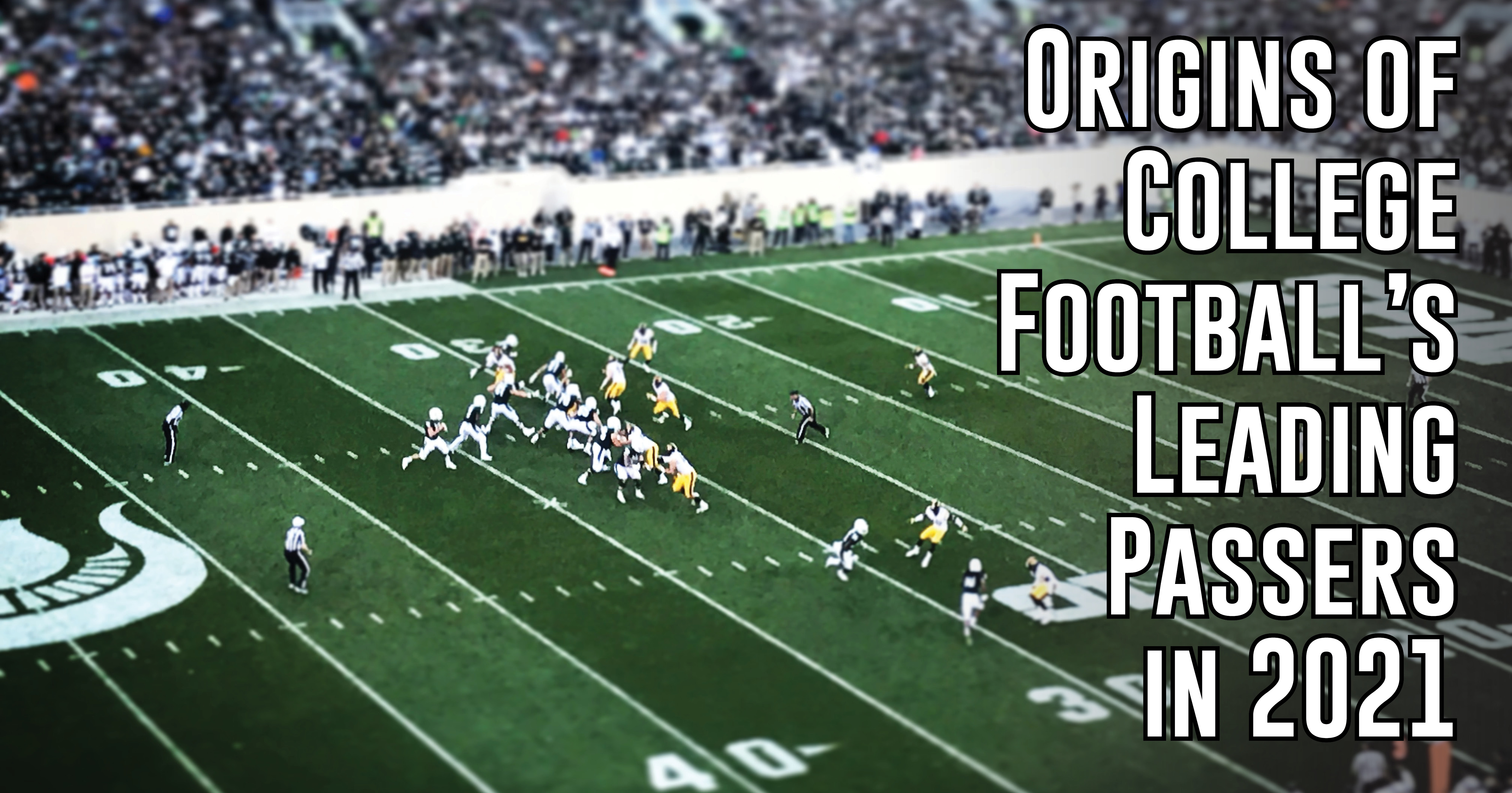 Origins of the 2021 College Football Leading Passers ITG Next