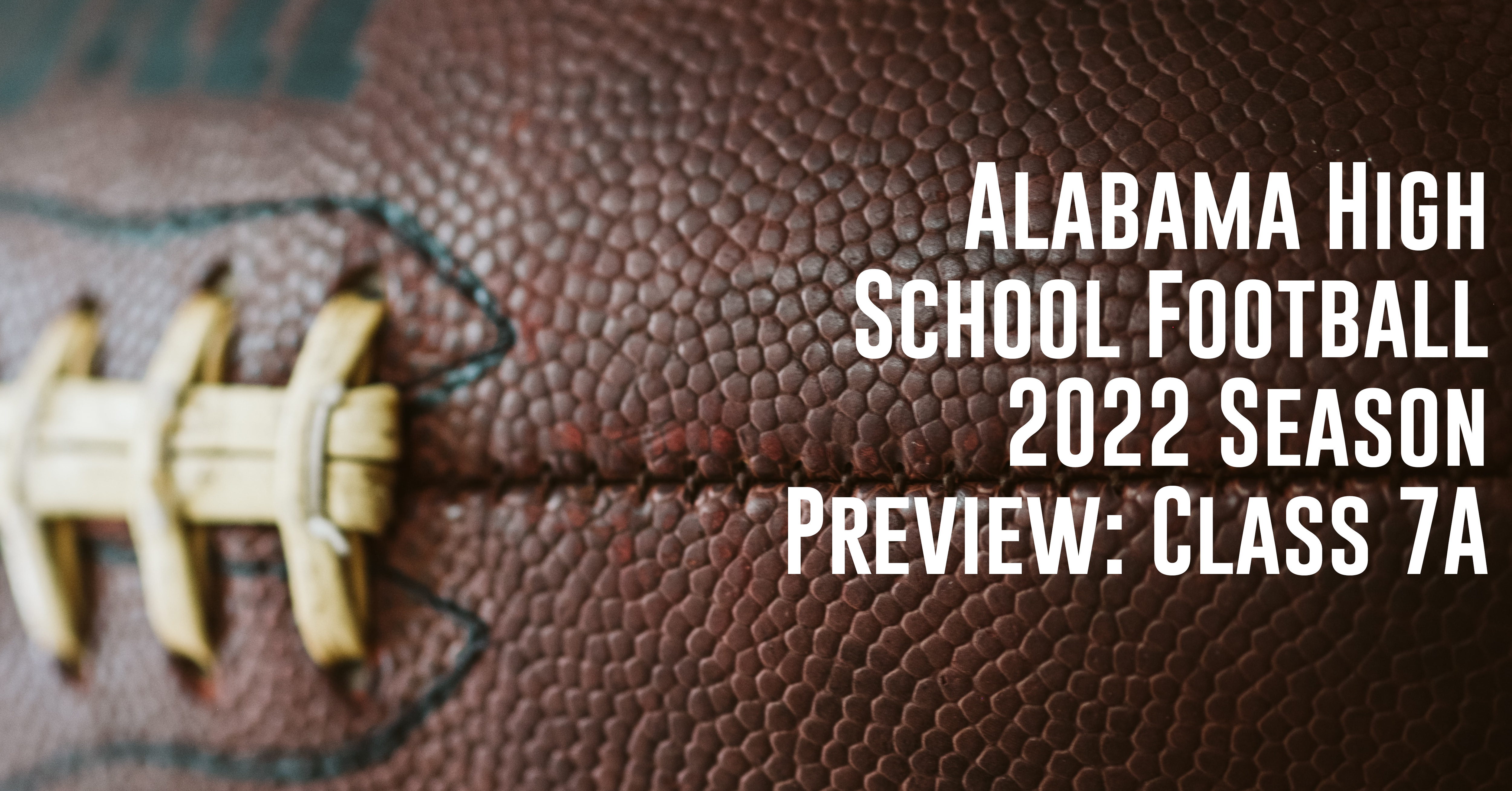2022 Alabama High School Football Preview Class 7A ITG Next