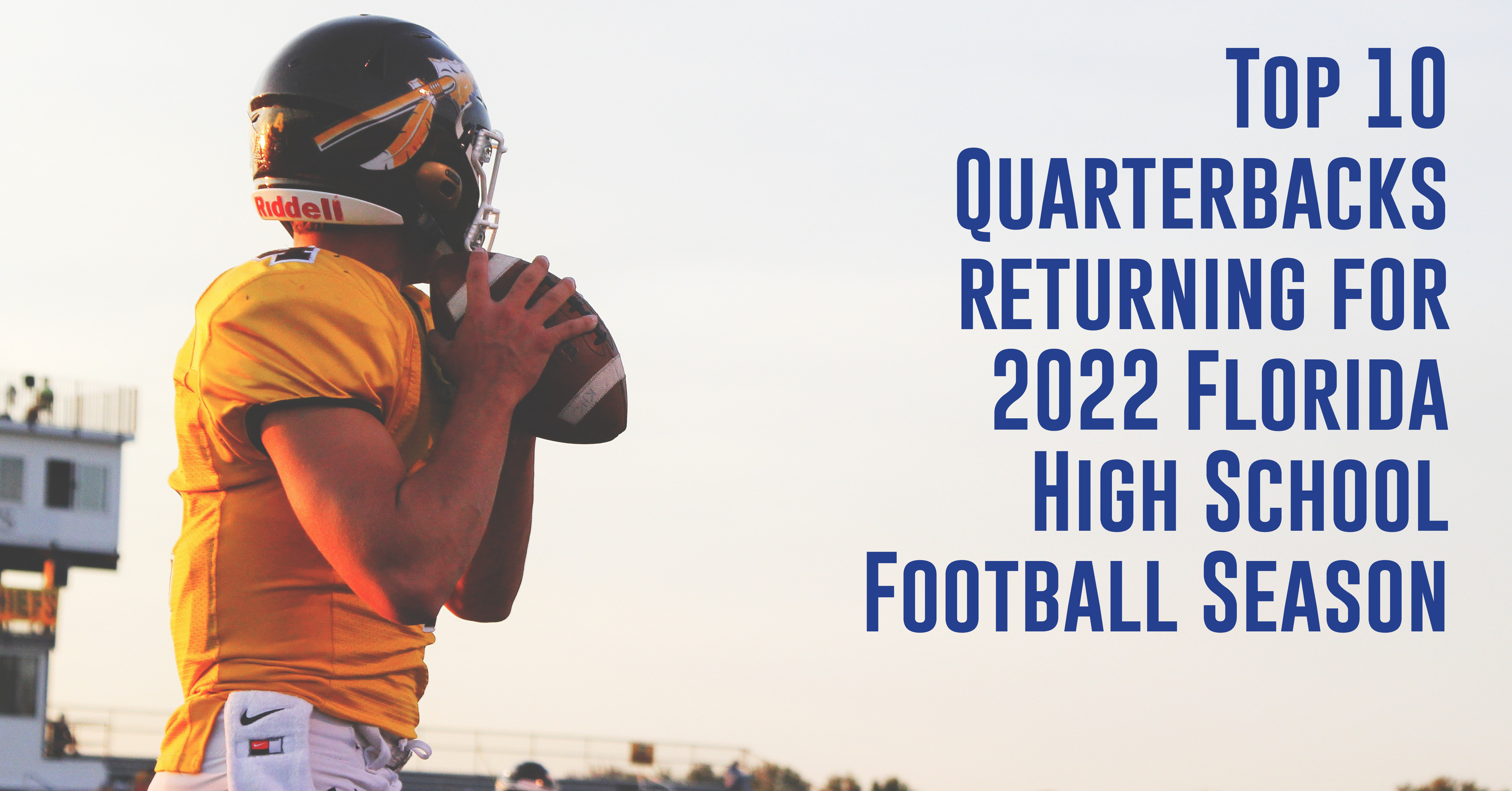 Top 10 High School Quarterbacks Returning in 2022 - ITG Next