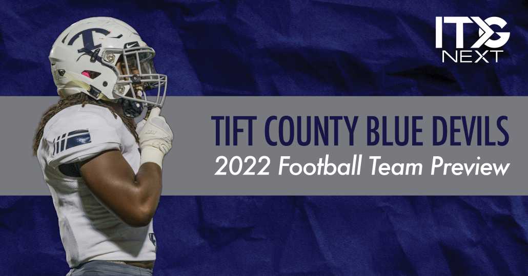 Tift County Football 2022 Team Preview ITG Next