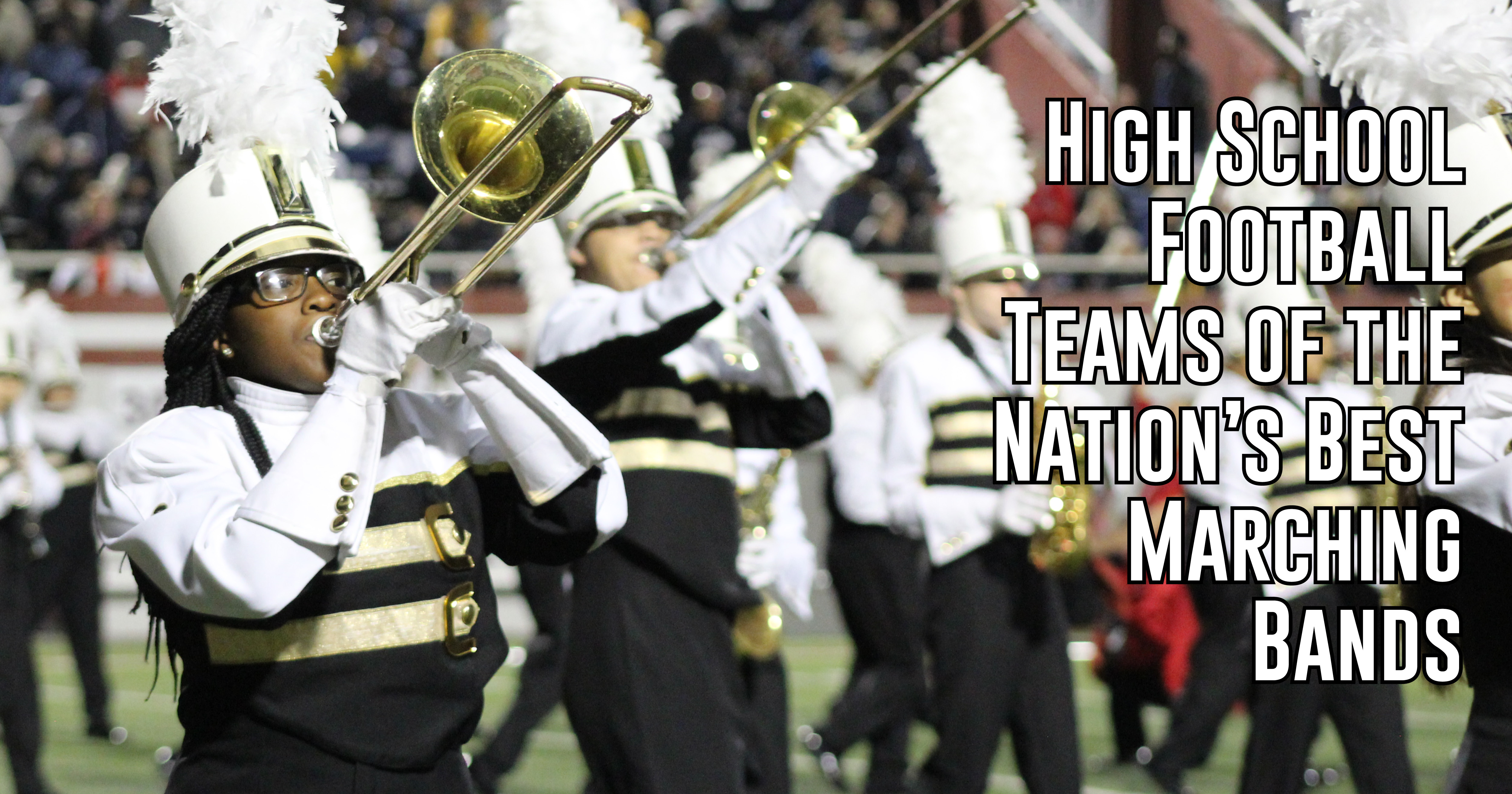 7 Best High School Marching Bands And Their Football Teams Itg Next