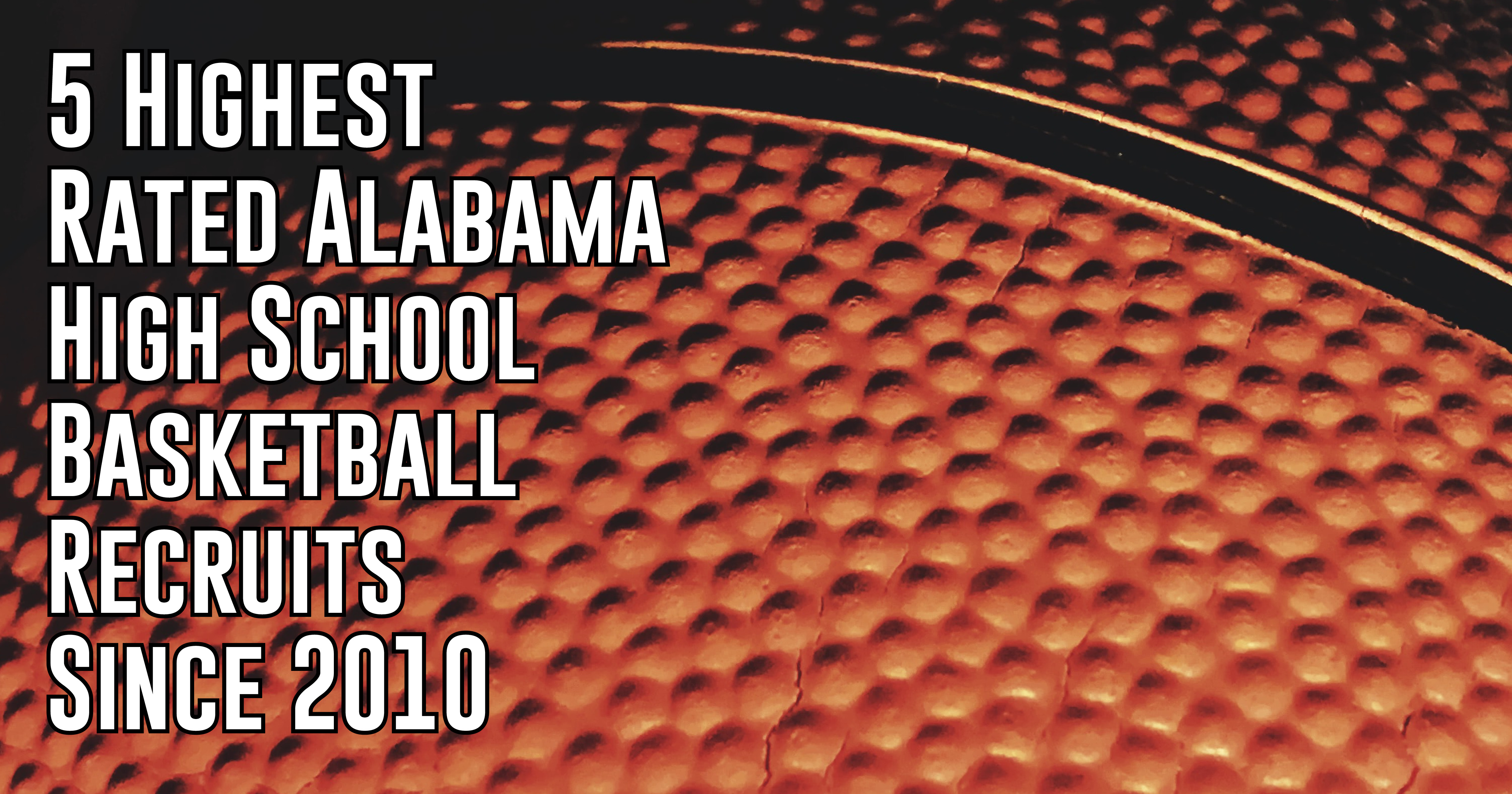 top-5-alabama-high-school-basketball-recruits-since-2010-itg-next