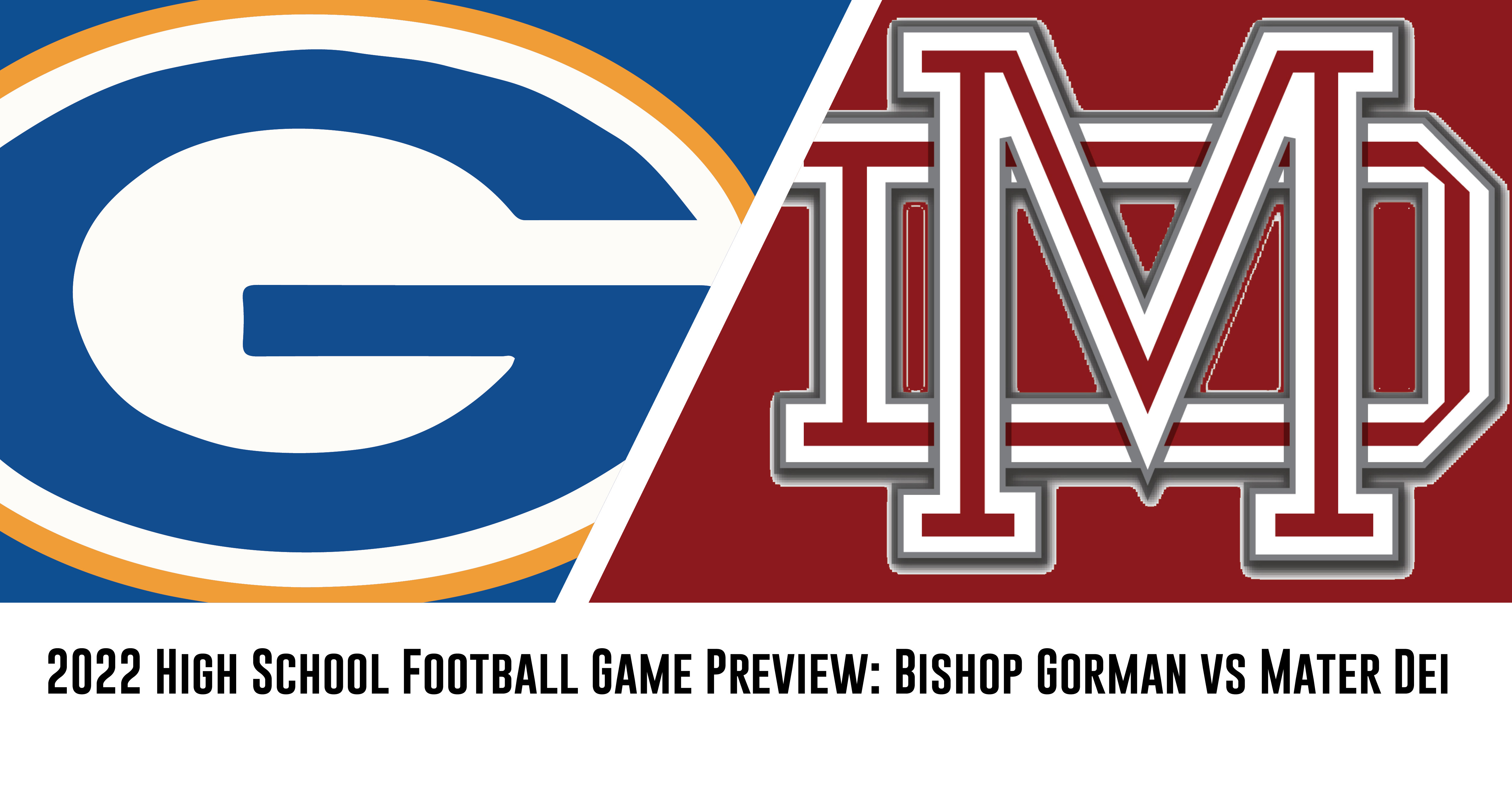 National Game of the Week Gorman vs. Mater Dei ITG Next