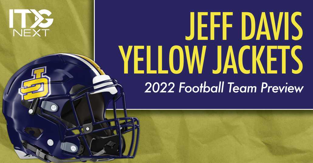 Jeff Davis Football 2022 Team Preview ITG Next