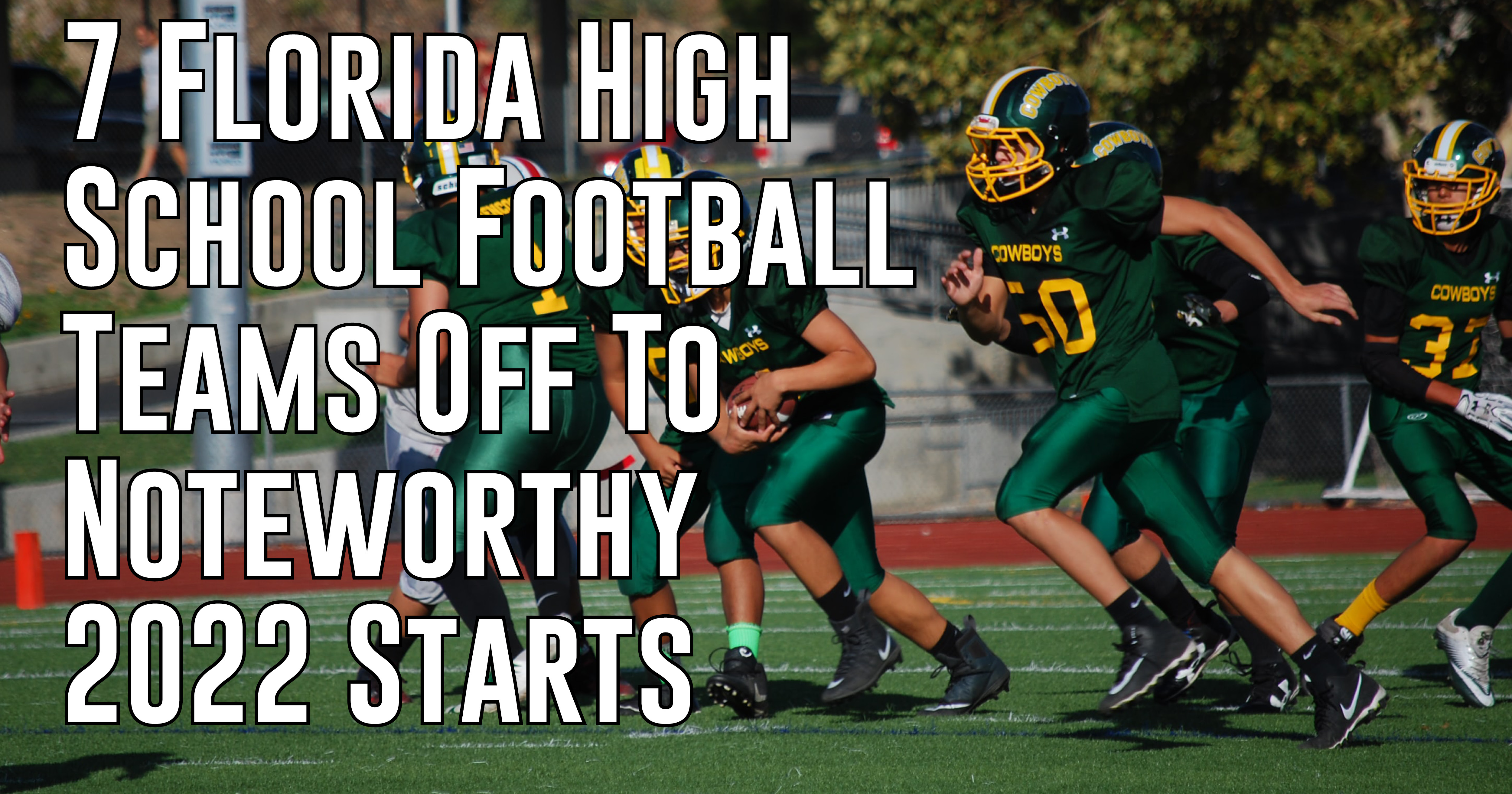 7 Florida High School Football Teams Off To Hot Starts ITG Next