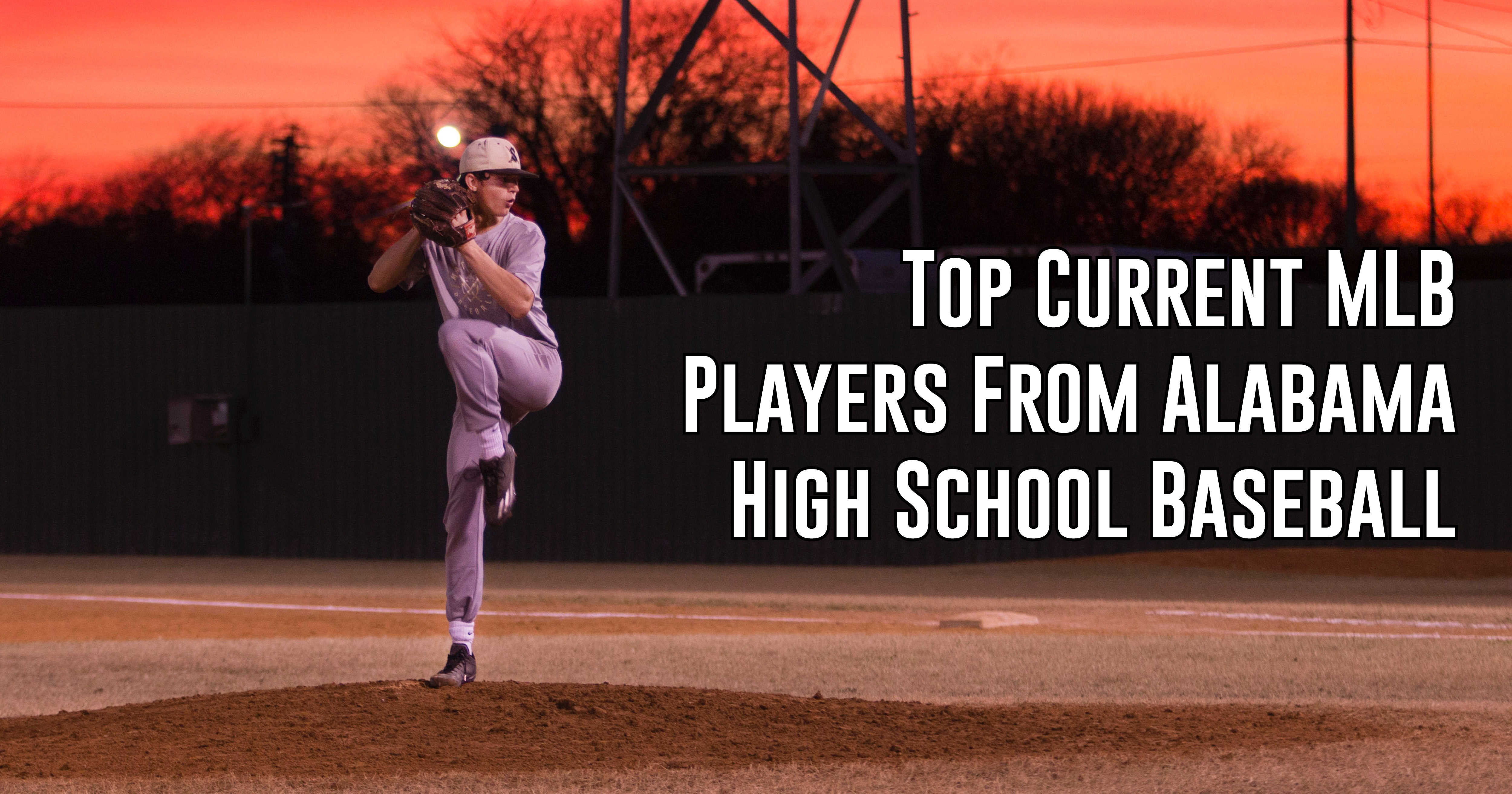 6 MLB Stars from the Ranks of Alabama High School Baseball ITG Next