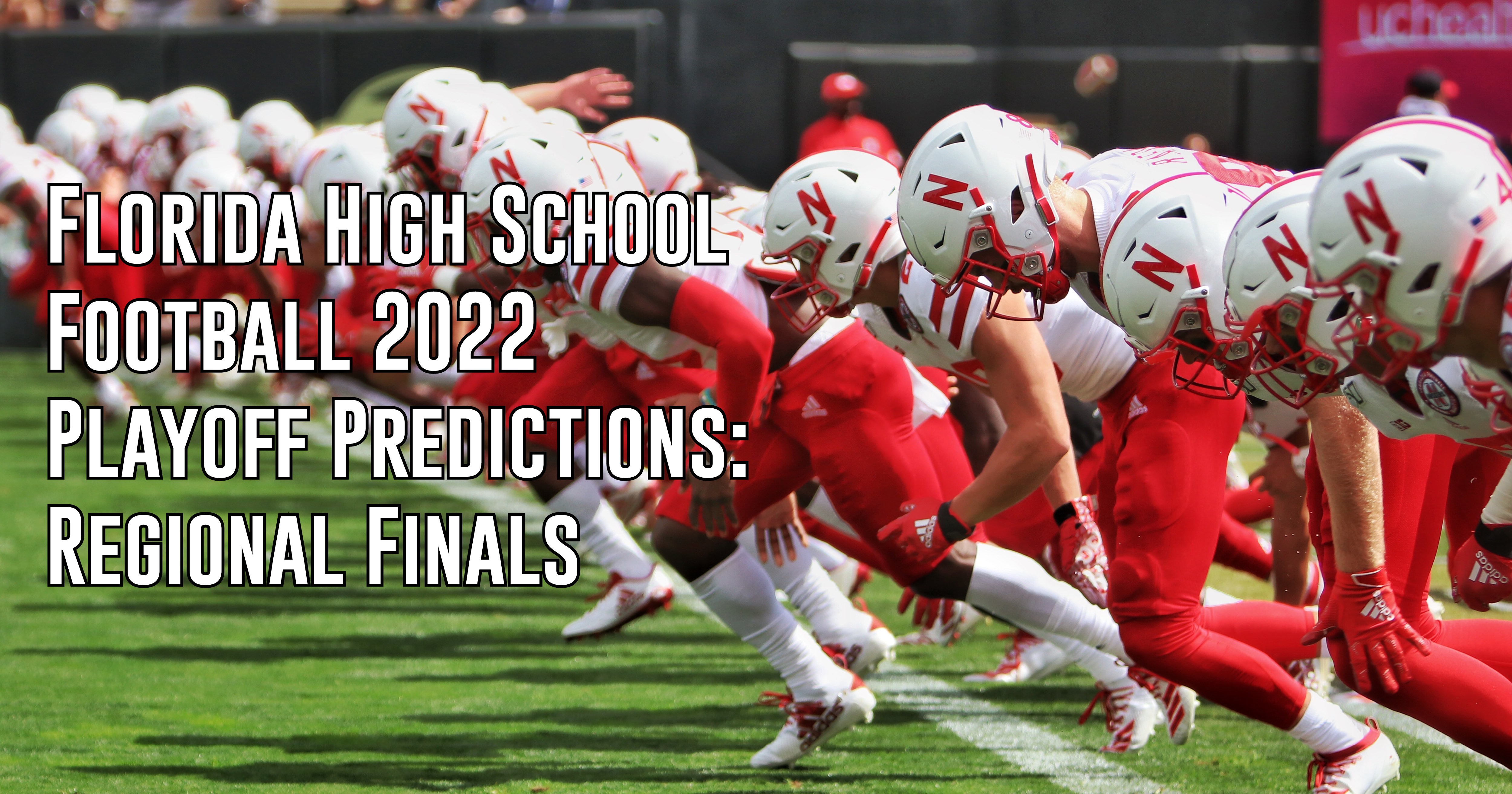 Florida High School Football 2022 Playoff Predictions Regional Finals