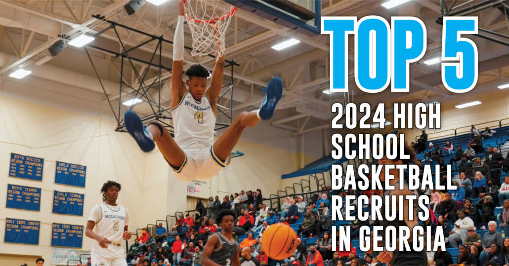 The Top 5 Class Of 2024 Georgia High School Basketball Recruits ITG Next   GA Top 5 2024 Basketball Recruits FB 1030x539 