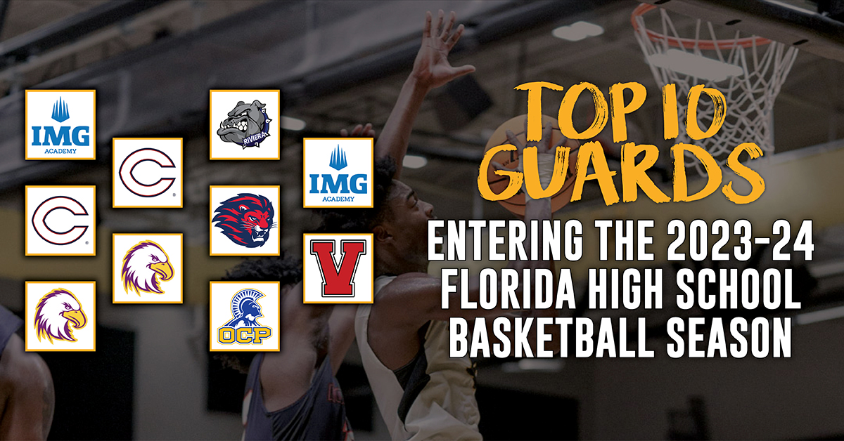 Ranking The Top 10 Guards In Florida High School Basketball - ITG Next