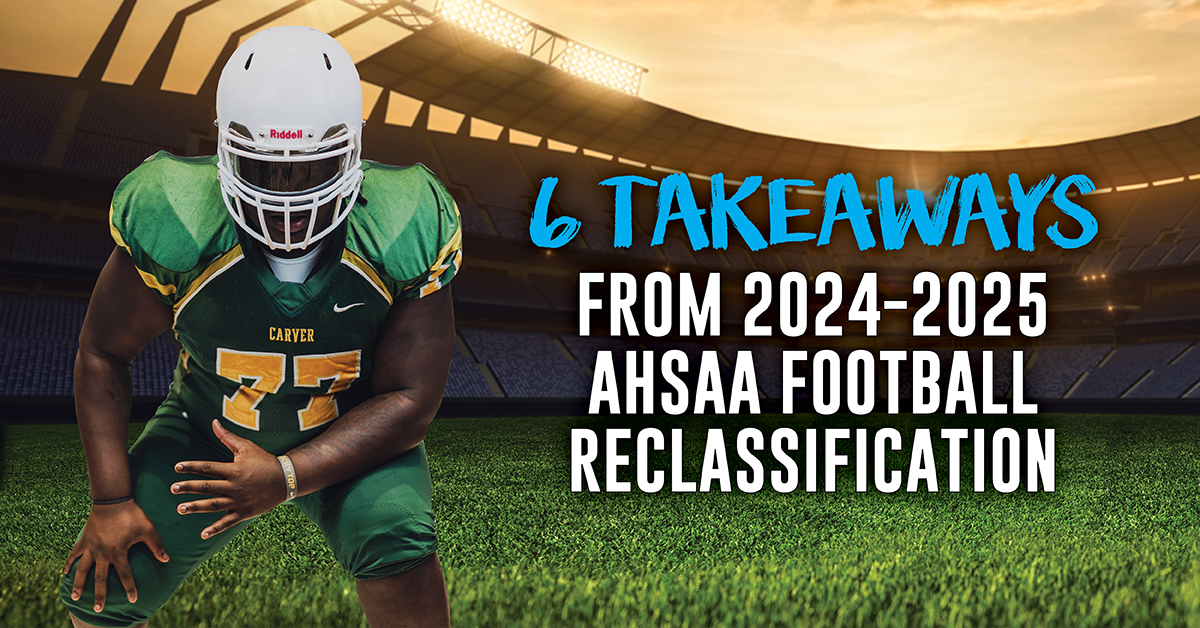 6 Takeaways from 202425 AHSAA Football Reclassification ITG Next
