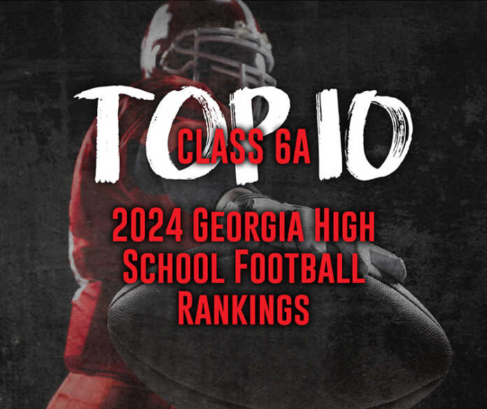 2024 Georgia High School Football Rankings: Class 6A