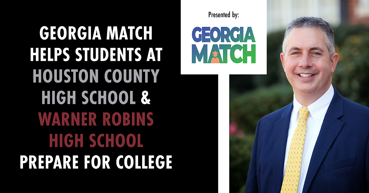 GEORGIA MATCH Helps Houston County, Warner Robins Students Prepare for College