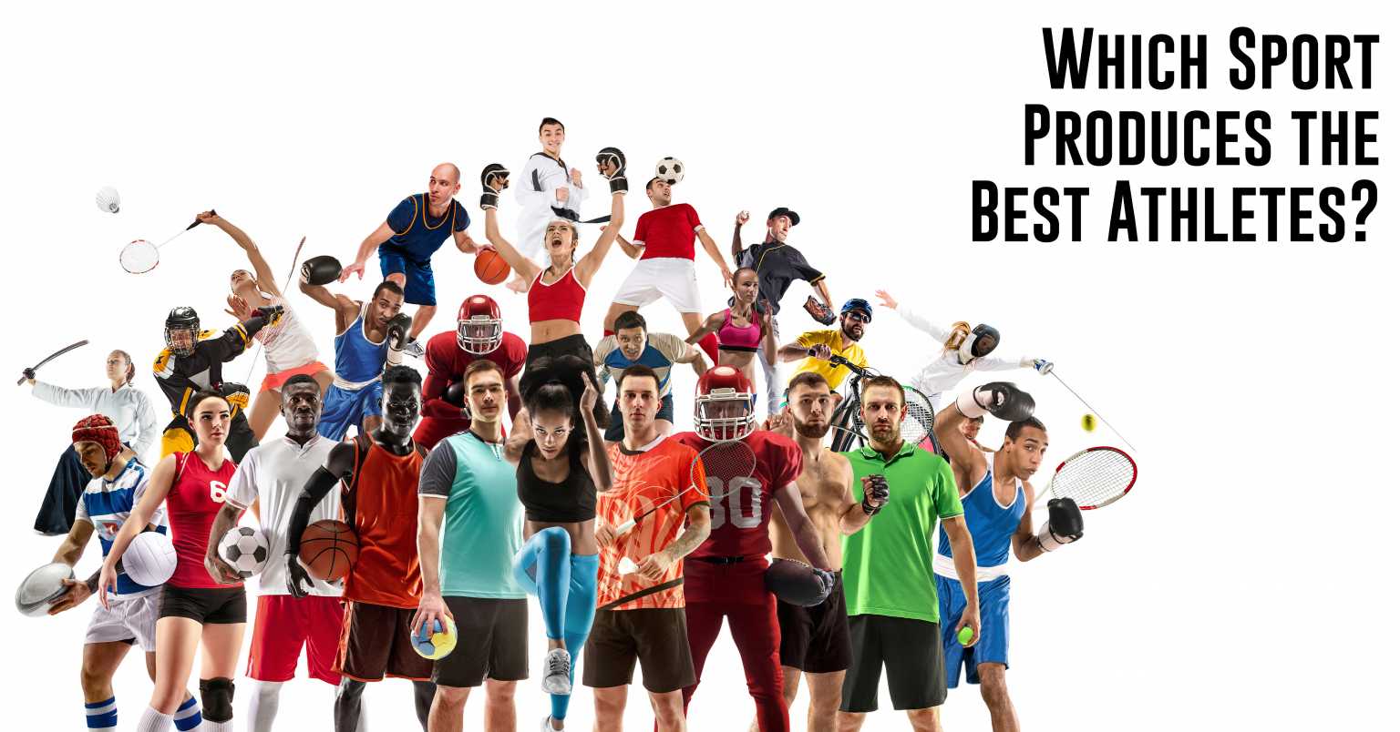Which Sport Produces the Best Athletes? ITG Next