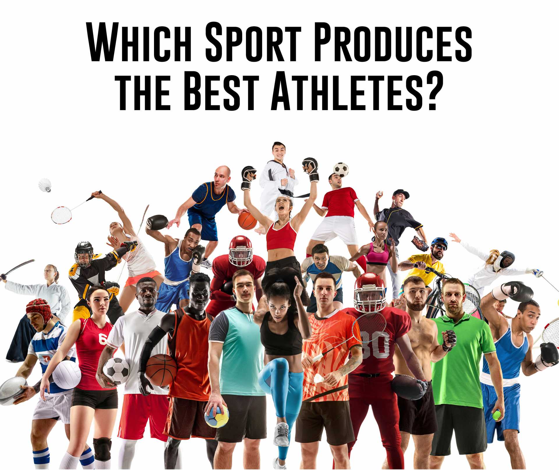 Which Sport Produces the Best Athletes? ITG Next