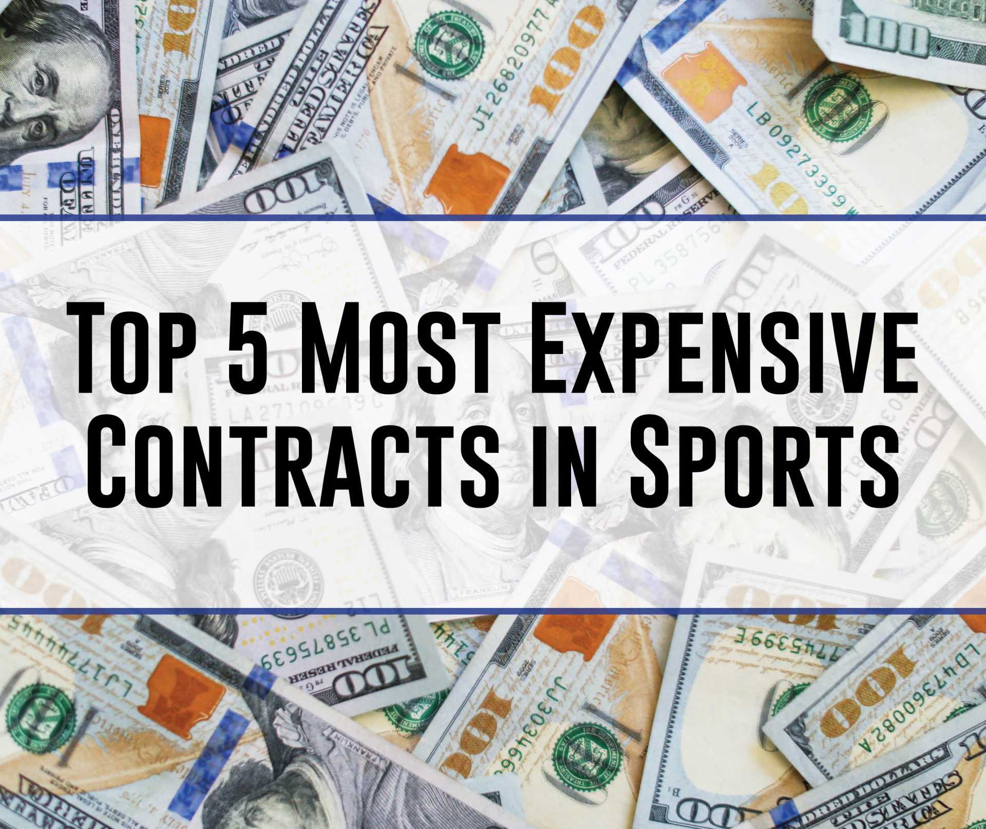Top 5 Most Expensive Contracts in Sports - ITG Next