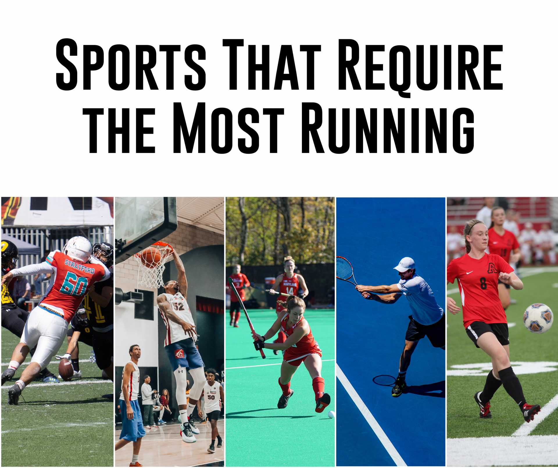 Sports That Require the Most Running ITG Next
