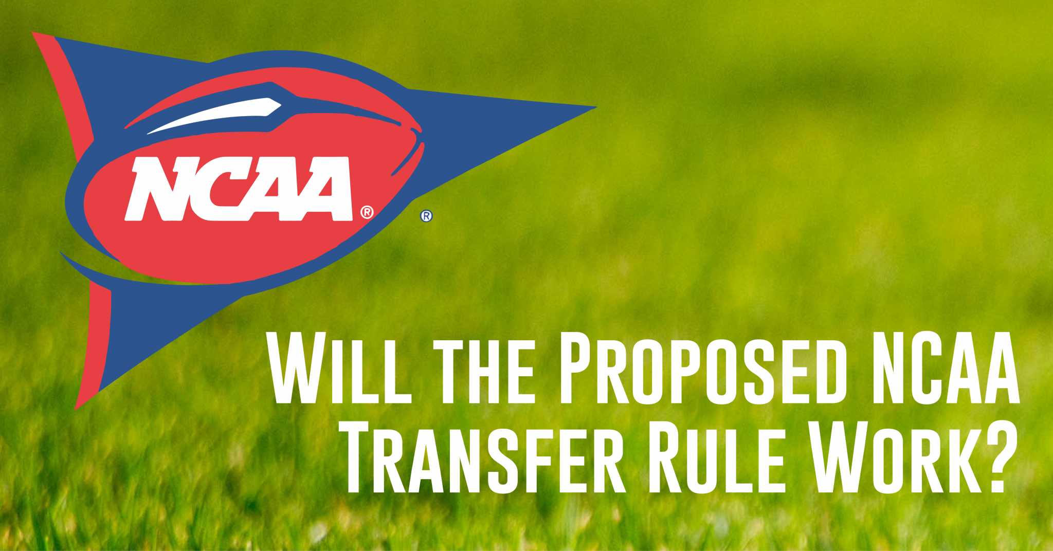Will the Proposed NCAA Transfer Rule Work? ITG Next